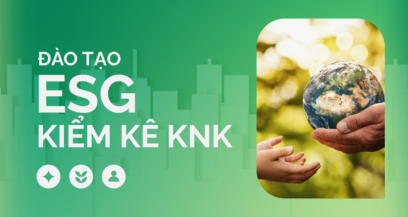Đào tạo cầm tay chỉ việc (ESG, KK-LKHGPT)