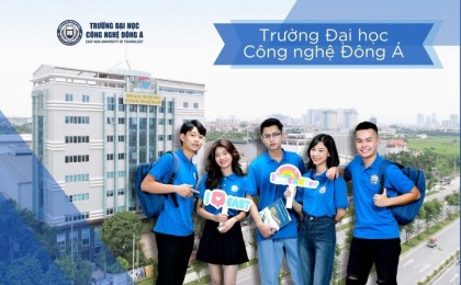 ĐẠI HỌC CÔNG NGHỆ ĐÔNG Á – ĐỐI TÁC ĐÀO TẠO NGUỒN NHÂN LỰC CHẤT LƯỢNG CAO ĐỒNG HÀNH CÙNG CỘNG ĐỒNG DOANH NGHIỆP