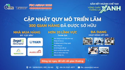 Cập nhật quy mô triển lãm giao thương FBC ASEAN 2026 (EMIDAS FAIR 2026): Gần 300 gian hàng đã được đăng ký