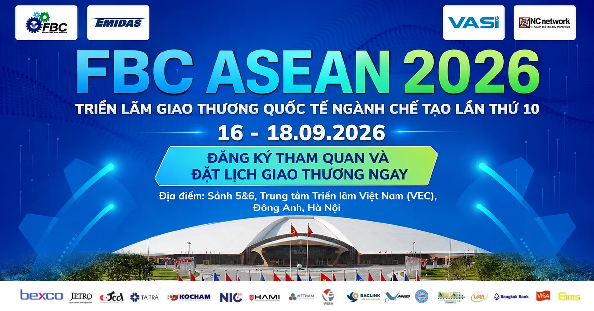 Kết nối đối tác và Cập nhật công nghệ ngành chế tạo tại FBC ASEAN 2026